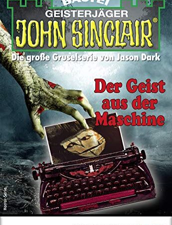 John Sinclair 2095 - Horror-Serie: Der Geist aus der Maschine